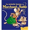La v�ritable histoire du Marchand de Sable