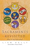 Sacraments revisited : what do they mean today?