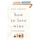 How to Love Wine: A Memoir and Manifesto