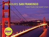 48 Hours San Francisco: Timed Tours for Short Stays
