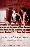 Jane Austens Textual Lives: From Aeschylus to Bollywood