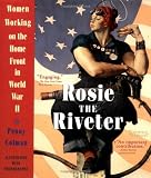 Rosie the Riveter: Women Working on the Home Front in World War II