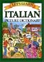 Let's Learn Italian Picture Dictionary (Let's Learn...Picture Dictionary)