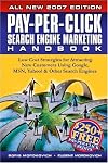 Pay-Per-Click Search Engine Marketing Handbook: Low Cost Strategies to Attracting NEW Customers Using Google, Yahoo & Other Search Engines