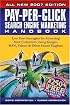 Pay-Per-Click Search Engine Marketing Handbook: Low Cost Strategies for Attracting New Customers Using Google, MSN, Yahoo & Other Search Engines