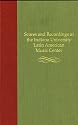 Scores and Recordings at the Indiana University Latin American Music Center