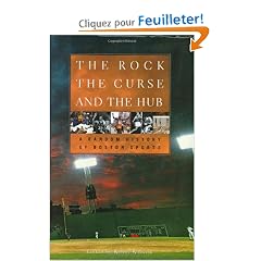 The Rock, The Curse, And The Hub: A Random History Of Boston Sports