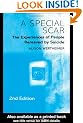 A Special Scar: The Experiences of People Bereaved by Suicide, 2e