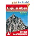 Allg�uer Alpen: H�henwege und Klettersteige. Sechs ausgew�hlte Durchquerungen in den Allg�uer Alpen mit insgesamt 40 Tagesetappen. Mit Heilbronner H�henweg, Mindelheimer und Hindelanger Klettersteig