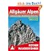 Allg�uer Alpen: H�henwege und Klettersteige. Sechs ausgew�hlte Durchquerungen in den Allg�uer Alpen mit insgesamt 40 Tagesetappen. Mit Heilbronner H�henweg, Mindelheimer und Hindelanger Klettersteig