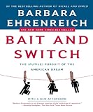Bait and Switch: The (Futile) Pursuit of the American Dream