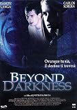 Beyond Darkness
