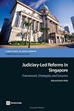 Judiciary-Led Reforms in Singapore: Framework, Strategies, and Lessons (World Bank Technical Paper) (World Bank Technical Paper)