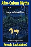 Afro-Cuban Myths: Yemaya and Other Orishas (155876318X) by Lachatanere, Romulo