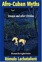 Afro-Cuban Myths: Yemaya and Other Orishas