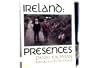 Ireland: Presences