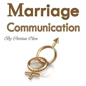 Marriage Communication: Better Ways to Talk with Your Spouse