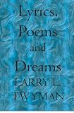 Lyrics, Poems and Dreams