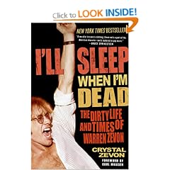 I'll Sleep When I'm Dead: The Life and Times of Warren Zevon