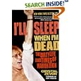 I'll Sleep When I'm Dead: The Dirty Life and Times of Warren Zevon