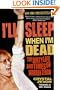 I'll Sleep When I'm Dead: The Dirty Life and Times of Warren Zevon