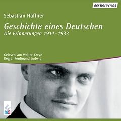 Geschichte eines Deutschen. Die Erinnerungen 1914-1933