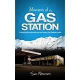 Memoirs of a Gas Station: A Delightfully Awkward Journey Across the Alaskan Tundra ~ Sam Neumann