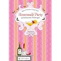 Homemade Party: 99 kulinarische Mitbringsel