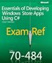 Exam Ref 70-484: Essentials of Developing Windows Store Apps using C#