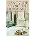 Genocide Before the Holocaust