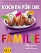 Bücher : Kochen für die Familie: 365 Rezeptideen, die leicht gelingen und allen schmecken (GU Familienküche)