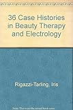 36 case histories in beauty therapy & electrology
