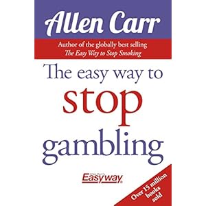 The Easy Way to Stop Gambling: Take Control of Your Life