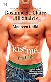 Kiss Me, I'm Irish: The Sins of His Past\Tangling with Ty\Whatever Reilly Wants...
