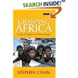 Grasping Africa: A Tale of Achievement and Tragedy by  Stephen Chan
