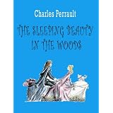 The Sleeping Beauty in the Woods (Illustrated)