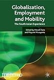 Globalisation, employment and mobility : the South Asian experience