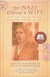 The Nazi Officer's Wife: How One Jewish Woman Survived the Holocaust