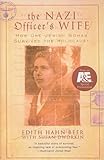 Nazi Officer's Wife: How One Jewish Woman Survived the Holocaust