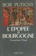L'�pop�e de Bourgogne: Une marche vers l'Europe