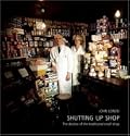 Shutting Up Shop