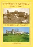 Pevensey & Westham, 1900-2000 : a century of change : a portrait of the area in old and new photographs
