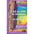 L'Art de vivre au maximum avec le minimum