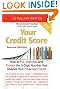

Your Credit Score: How to Fix, Improve, and Protect the 3-Digit Number that Shapes Your Financial Future, 2nd Edition