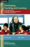 Developing teaching and learning : the textbook for the Cambridge international certificate for teachers and trainers