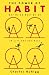 The Power of Habit: Why We Do What We Do in Life and Business
