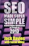 SEO Made Super Simple - Search Engine Optimization For Google In 2013 (Super Simple Series)