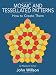Mosaic and Tessellated Patterns: How to Create Them, with 32 Plates to Color (Dover Art Instruction)