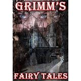 Grimm's Fairy Tales by The Brothers Grimm with Easy Navigation [illustrated] ~ Jacob Grimm