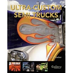 【クリックで詳細表示】Ultra-Custom Semi Trucks (Gallery) [ペーパーバック]
